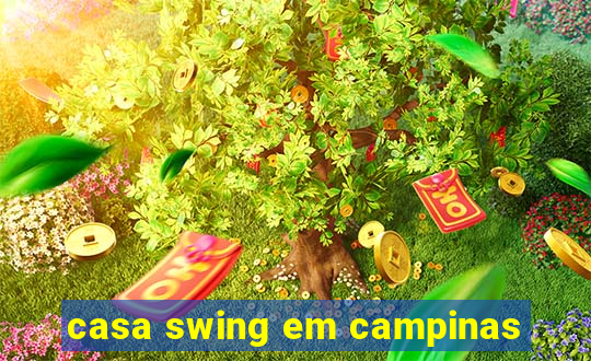 casa swing em campinas